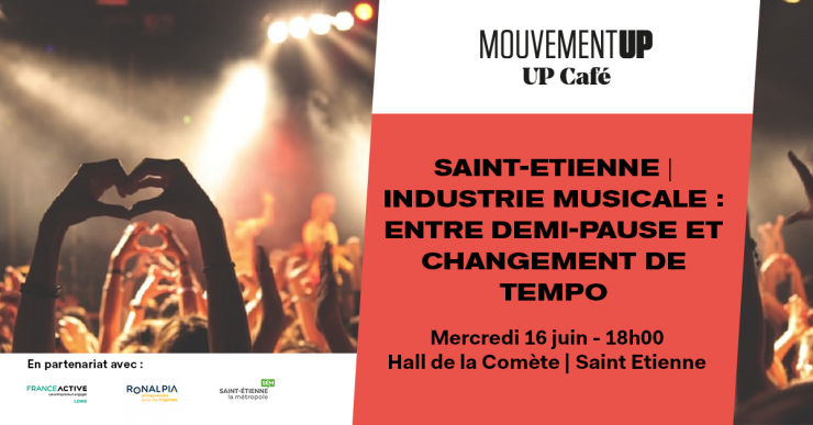 Up-Café - Industrie Musicale : entre demi-pause et changement de tempo - Saint-Etienne (42)
